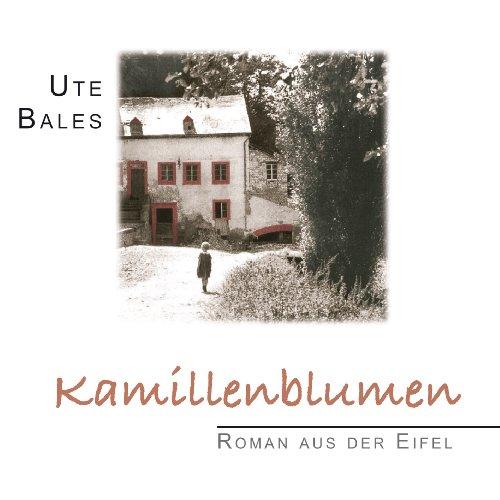 Kamillenblumen - Roman aus der Eifel (ungekürzte Lesung)