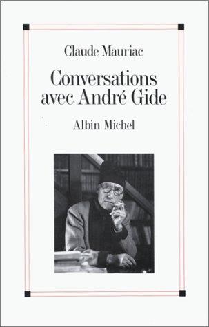 Conversations avec André Gide : le temps immobile