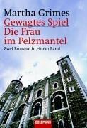 Gewagtes Spiel / Die Frau im Pelzmantel: Zwei Romane in einem Band