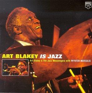 Art Blakey Is Jazz