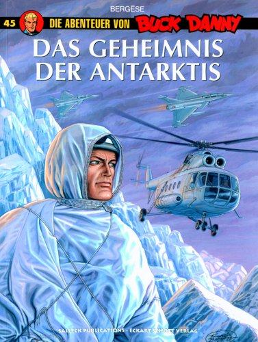 Buck Danny 45. Das Geheimnis der Antarktis