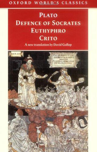 Defence of Socrates, Euthyphro, Crito: Euthyphro ; Crito (Oxford World's Classics)