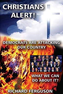 Christians Alert!: Democrats are attacking our country