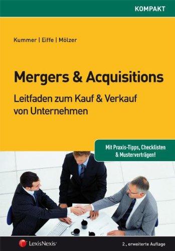 Mergers & Acquisitions: Leitfaden zum Kauf und Verkauf von Unternehmen