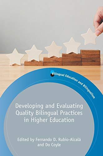 Developing and Evaluating Quality Bilingual Practices in Higher Education (Bilingual Education & Bilingualism, 128)