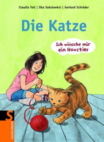 Die Katze: Ich wünsche mir ein Haustier