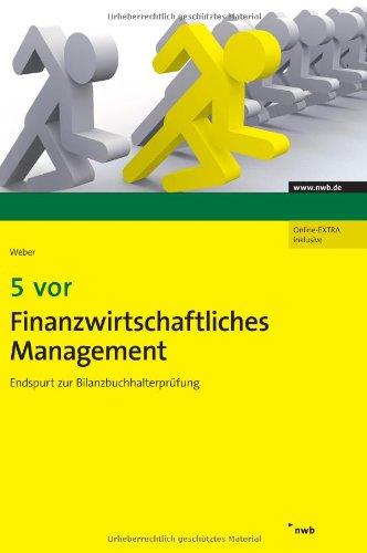 5 vor Finanzwirtschaftliches Management: Endspurt zur Bilanzbuchhalterprüfung