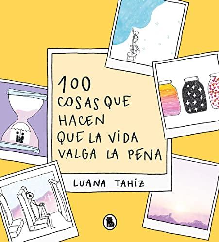 100 cosas que hacen que la vida valga la pena (Bruguera Tendencias)