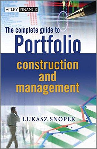 The Complete Guide to Portfolio Construction and Management (Wiley Finance Series)