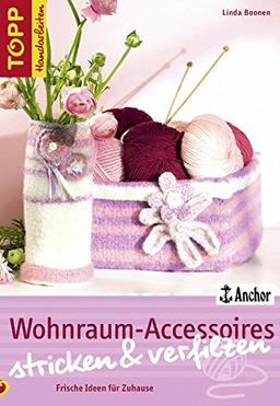 Wohnraum-Accessoires stricken und verfilzen. Frische Ideen für Zuhause