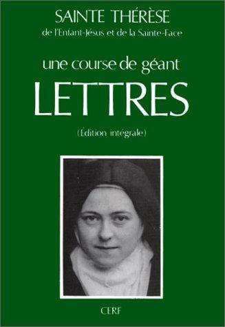 Lettres : une course de géant : édition intégrale