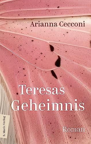 Teresas Geheimnis: Roman | Eine magische Familiengeschichte über schwere Entscheidungen und das Ringen um persönliche Freiheit