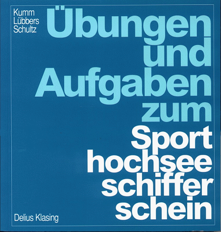 Übungen und Aufgaben zum Sporthochseeschifferschein