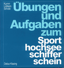 Übungen und Aufgaben zum Sporthochseeschifferschein