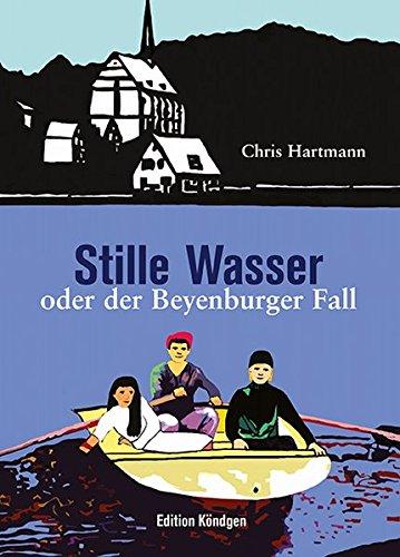 Stille Wasser: oder der Beyenburger Fall