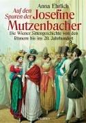 Auf den Spuren der Josefine Mutzenbacher: Eine Sittengeschichte von den Römern bis ins 20. Jahrhundert