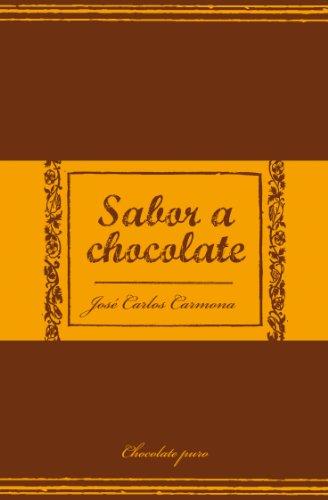 Sabor a chocolate (Narrativa Española)