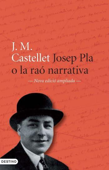 Josep Pla o la raó narrativa (L'ANCORA, Band 214)