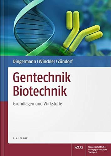 Gentechnik Biotechnik: Grundlagen und Wirkstoffe