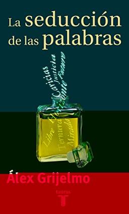 La seducción de las palabras : un recorrido por las manipulaciones del pensamiento