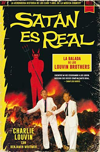 Satán es real: La balada de los Louvin Brothers (Es Pop Ensayo, Band 24)