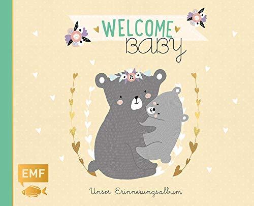 Welcome Baby – Unser Erinnerungsalbum: Mit edler Folienprägung, Satinschleife zum Verschließen, Liedheft und Kuvert für die erste Locke