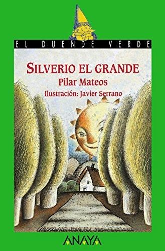 Silverio el grande (Literatura Infantil (6-11 Años) - El Duende Verde)