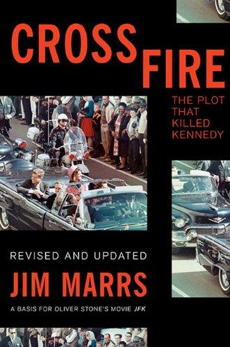 Crossfire: The Plot That Killed Kennedy