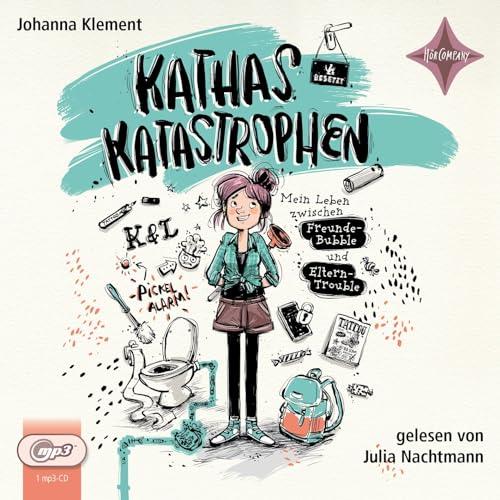 Kathas Katastrophen – Mein Leben zwischen Freunde-Bubble und Eltern-Trouble: Sprecherin: Julia Nachtmann. 1 MP3-CD.Laufzeit ca. 90 Min.