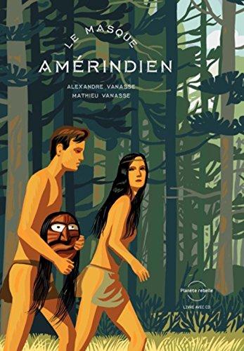 Le masque amérindien (1CD audio)