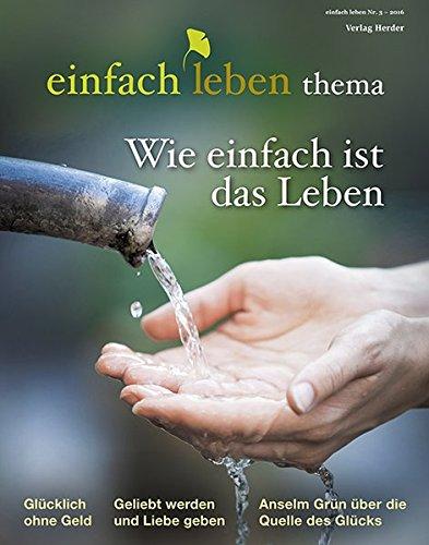 Wie einfach ist das Leben: einfach leben thema