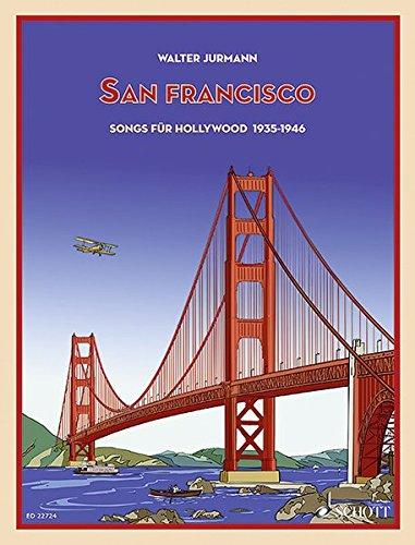 San Francisco: Songs für Hollywood 1935-1946. Singstimme und Klavier. Songbook.