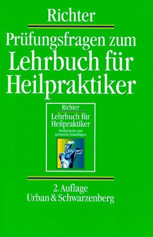 Prüfungsfragen zum Lehrbuch für Heilpraktiker