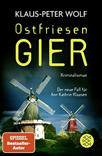 Ostfriesengier: Der neue Fall für Ann Kathrin Klaasen (Ann Kathrin Klaasen ermittelt, Band 17)