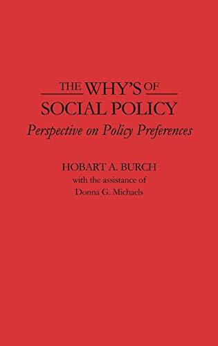 The Why's of Social Policy: Perspective on Policy Preferences (Contributions to the Study of World)