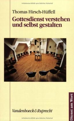 Gottesdienst verstehen und selbst gestalten