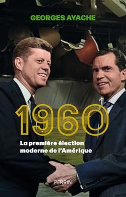 1960 : la première élection moderne de l'Amérique