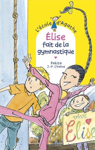 L'école d'Agathe. Vol. 64. Elise fait de la gymnastique