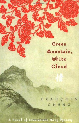 Green Mountain, White Cloud: A Novel of Love in the Ming Dynasty