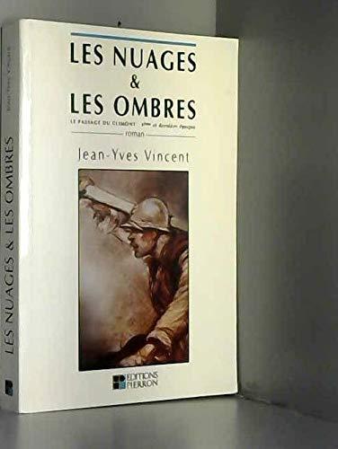 Le passage du Climont. Vol. 4. Les nuages et les ombres : 4e et dernière période (1895-1919)