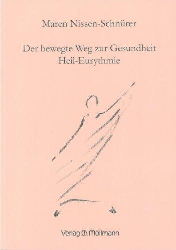 Der bewegte Weg zur Gesundheit - Heil-Eurythmie