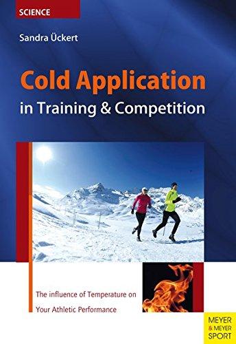 Cold Application in Training & Competition: The Influence of Temperature on Your Athletic Performance