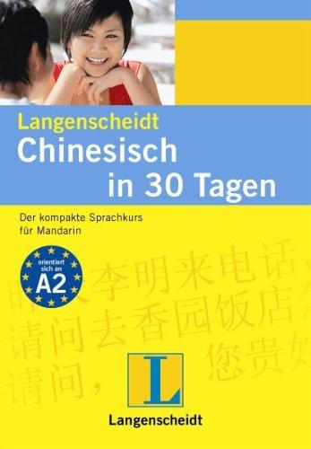 Langenscheidt Chinesisch in 30 Tagen: Der kompakte Sprachkurs für Mandarin