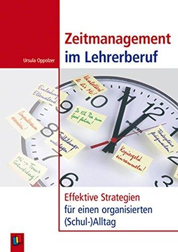 Zeitmanagement im Lehrerberuf: Effektive Strategien für einen organisierten (Schul-)Alltag