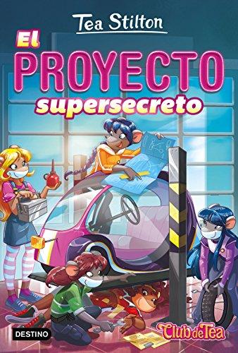 Vida en Ratford 5. El proyecto supersecreto (Tea Stilton, Band 5)