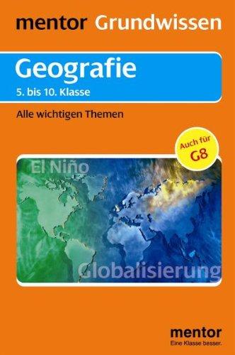 Grundwissen Geografie: bis zur 10. Klasse. Alle wichtigen Themen