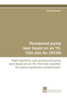 Picosecond pump laser based on an Yb:YAG disk for OPCPA: High-repetition-rate picosecond pump laser based on an Yb:YAG disk amplifier for optical parametric amplification