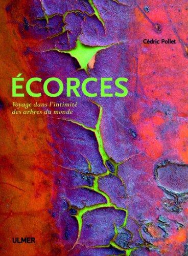 Ecorces : voyage dans l'intimité des arbres du monde