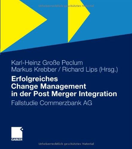 Erfolgreiches Change Management in der Post Merger Integration: Fallstudie Commerzbank AG