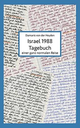 Israel 1988: Tagebuch einer ganz normalen Reise